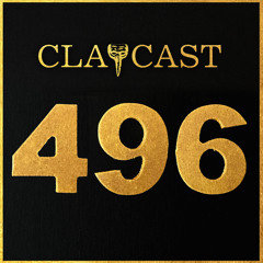 CLAPCAST #496