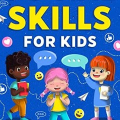 View KINDLE 💌 Social Skills for Kids: How to Build Confidence, Strong Communication