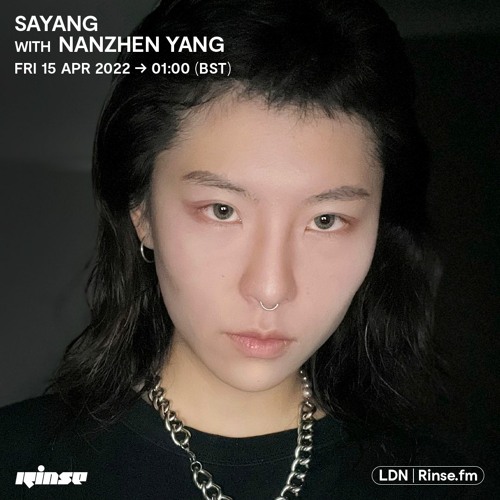 Sayang with Nanzhen Yang - 15 April 2022
