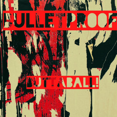 BULLETPR00F