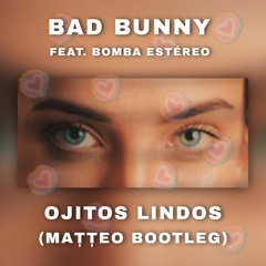 Bad Bunny - Ojitos Lindos( Matteo Lugg Bootleg)Free Download