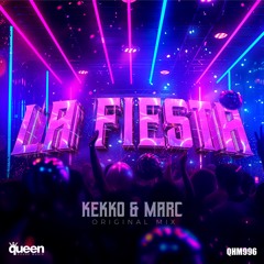 QHM996 - Kekko & MARC - La Fiesta (Original Mix)