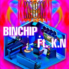 Binchip|KABIN feat. K.N prod.binchip