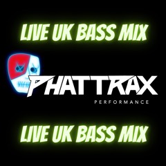 Live UK Bassline Mix - Phattrax