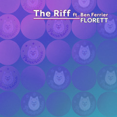 Florett ft. Ben Ferrier - The Riff  (Extended Mix)