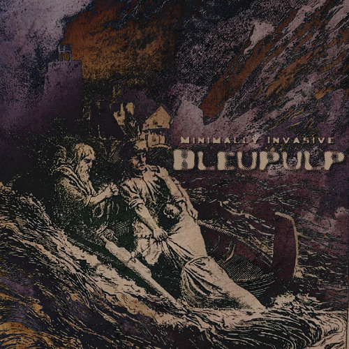 Minimally Invasive 064 Bleupulp (100% unreleased)