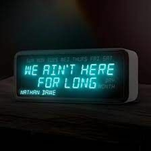 Nathan Dawe - We Ain't Here For Long - Finalcode Mix