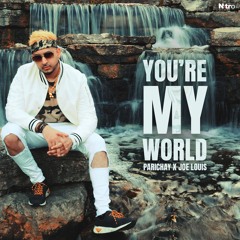 You're My World feat. Joe Louis