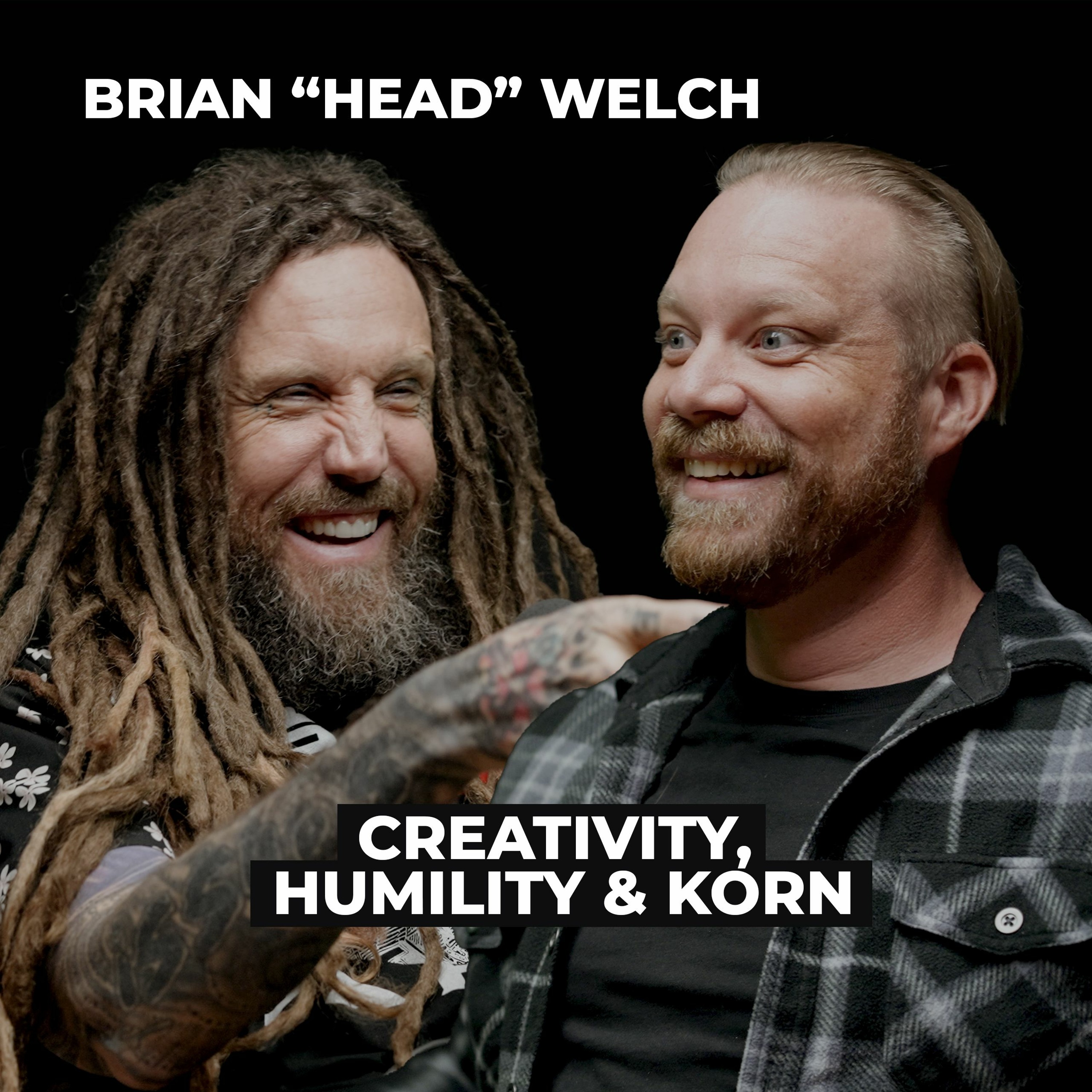 Brian “Head” Welch: Creativity, Humility & Korn