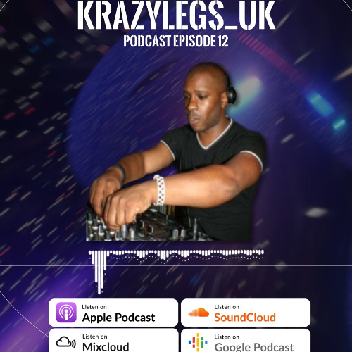 Krazylegs_UK Podcast Episode #12