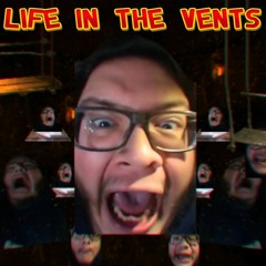 Life In The Vents