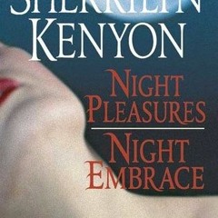 (PDF) Download Night Pleasures/Night Embrace by: Sherrilyn Kenyon