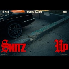 4zz x Buddy Bandz x B roc -Skitz Up