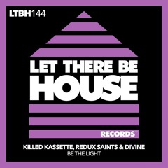 Killed Kassette - Be The Light