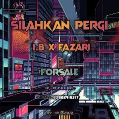 SILAHKAN PERGI#[ I.B FAZARI ] SUPER DUPER EXCLUSIVE FORSALE!!!.mp3