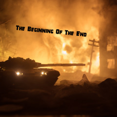 The Beginning Of The End