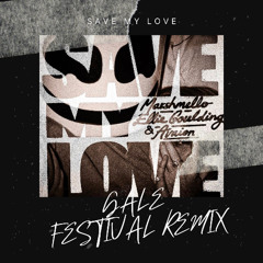 Save My Love(GALE Festival Remix)
