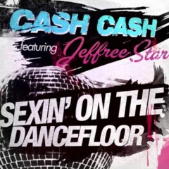 Sexin On The Dance Floor - Cash Cash ft. Jeffree Star