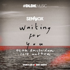 Waiting For You (DLDK Amsterdam 2017 Anthem)
