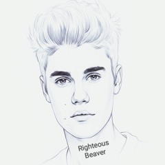 BIEBER BELIEVER // V. 2 The Righteous Beaver