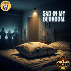 Sad in My Bedroom