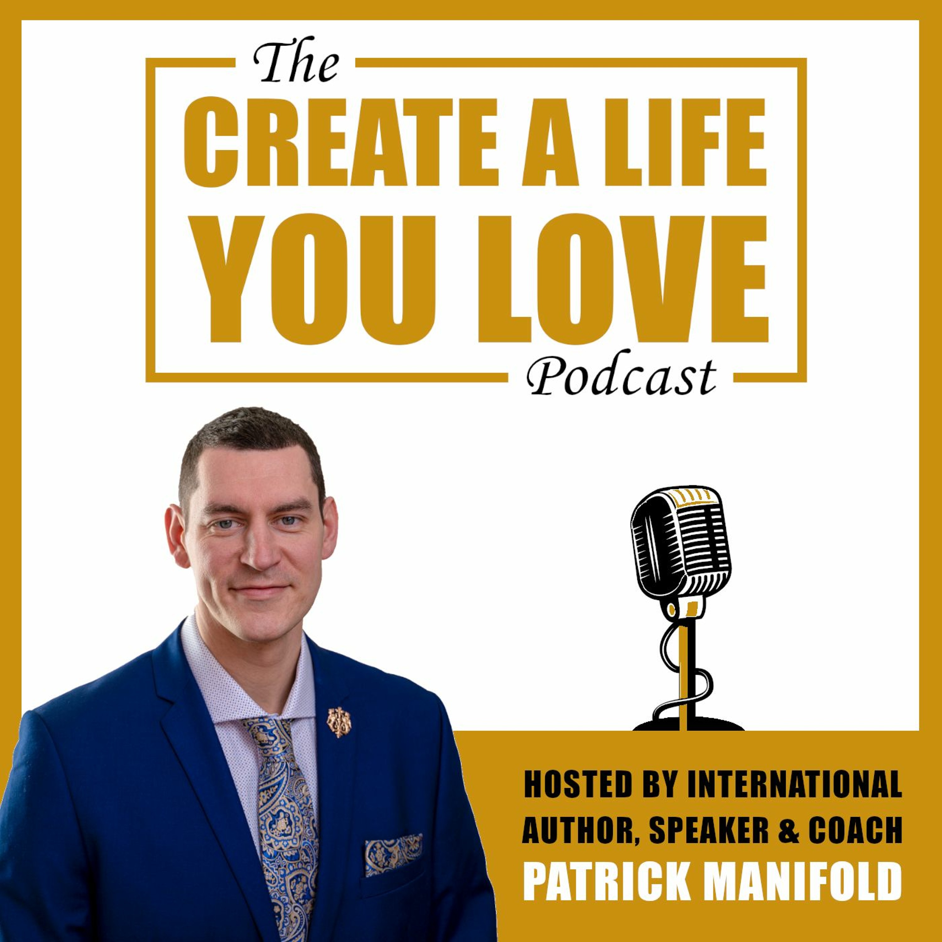 Create A Life You Love Podcast