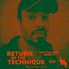 Return of the Technique (Liam's Song) - Liam Technique & KEON X
