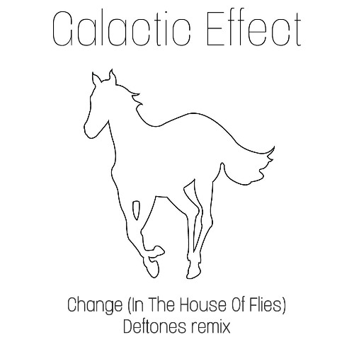 Change (DEFTONES REMIX)