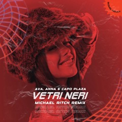 AVA, ANNA & Capo Plaza - Vetri Neri (Michael Ritch Remix)