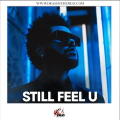 🔺STILL FEEL U W/ HOOK🔥 | 1+4🔥 | Timbaland x The Weeknd