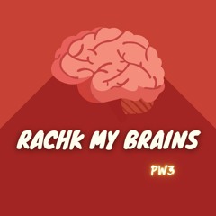 Rachk my Brains