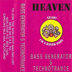 Bass Generator & Technotrance ‎– Non-Stop Heaven - 1st Birthday Party - 1996