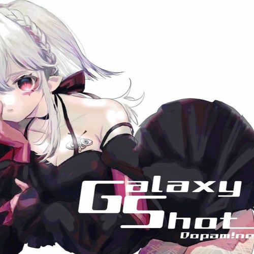 [TAKUMI³] Galaxy Shot / Dopam!ne 👻FreeDL👻