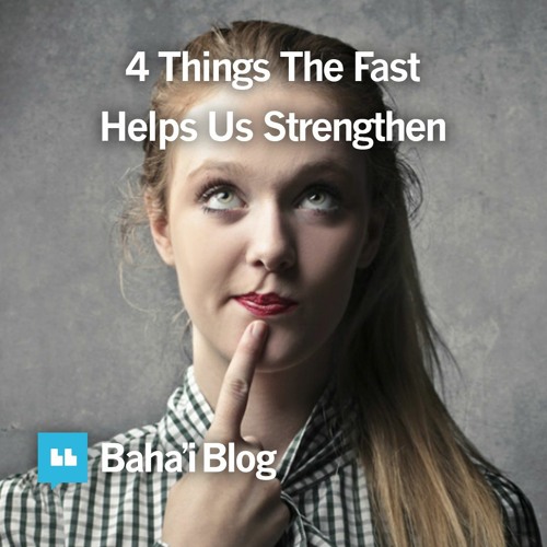 4 Things The Fast Helps Us Strengthen