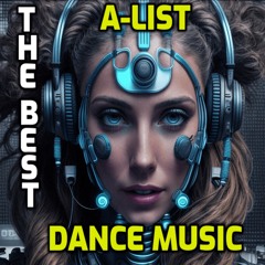 A-List Dance Music - our best dance music tracks