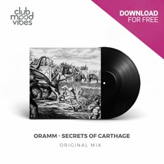 FREE DOWNLOAD: ORAMM ─ Secrets Of Carthage (Original Mix) [CMVF087]