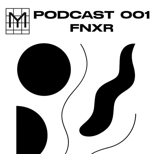 001 Monoform Podcast - FNXR