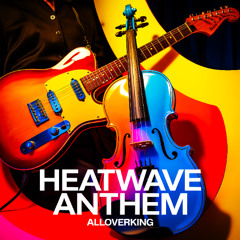 Heatwave Anthem