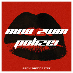 ARCHITACTICS - EINS ZWEI POLIZEI (FREE EDIT)