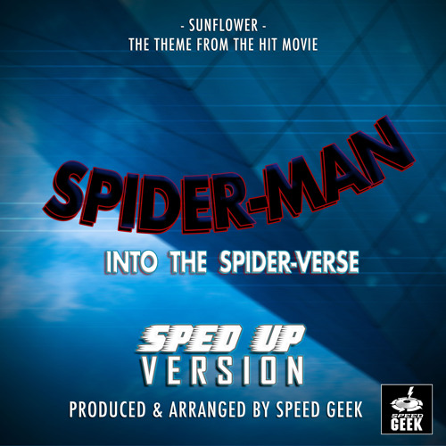 Sunflower (From "Spider-Man Into The Spider-Verse") (Sped Up)
