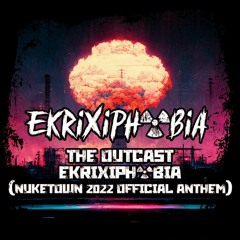 Ekrixphobia (Nuketown 2022 Official Anthem)
