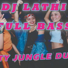 SUPER MEGA BASS❗ DJ LATHI || PARTY JUNGLE DUTCH TERBARU 2020🔈