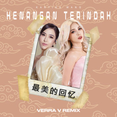 Verra V Feat. Kartika Wang - Zui Meili De Huiyi   [ Kenangan Terindah ]