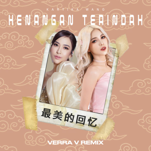 Verra V Feat. Kartika Wang - Zui Meili De Huiyi   [ Kenangan Terindah ]