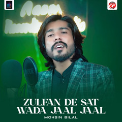 Zulfan De Sat Wada Jaal Jaal