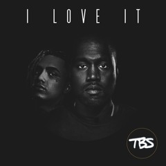 Kanye West & Lil' Pump - I Love It (TBS Bootleg)