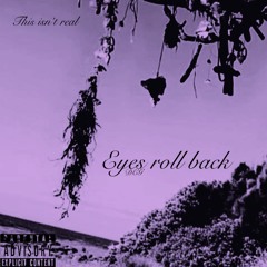 Eyes roll back