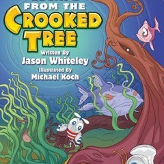 PDF (Download) Escape From the Crooked Tree BY Jason Whiteley