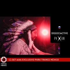 Dissociactive / Set #295 exclusivo para Trance México