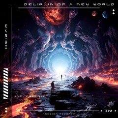 HE:ZAR - Delirium of a New World (Aorush Extended Remix) (Nemeton Records)